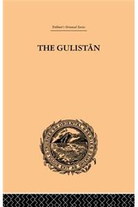 The Gulistan; or Rose-Garden of Shekh Muslihu'D-Din Sadi Shiraz