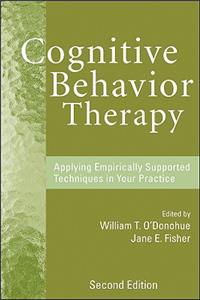 Cognitive Behavior Therapy - Applying Empirically Supported Techniques in Your Practice 2e