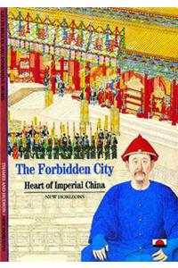 Forbidden City: Heart of Imperial China