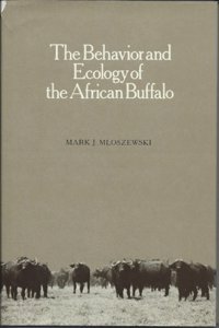 The Behavior and Ecology of the African Buffalo