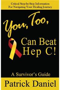 You, Too, Can Beat Hep C!