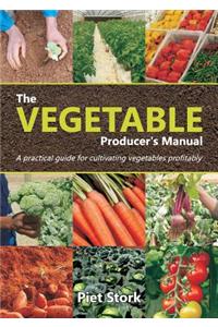 The Vegetable Producer's Manual