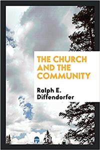 THE CHURCH AND THE COMMUNITY