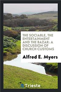 Sociable, the Entertainment and the Bazar