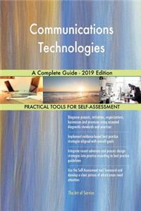 Communications Technologies A Complete Guide - 2019 Edition