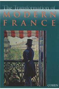 The Transformation of Modern France: Essays in Honor of Gordon Wright