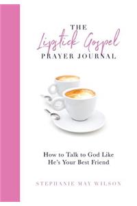 The Lipstick Gospel Prayer Journal