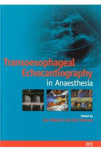 Transoesophageal Echocardiography in Anaesthesia
