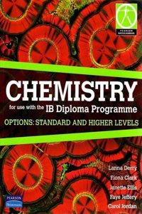 Chemistry for Use with the IB Diploma Programme Options Standard and Higher Level