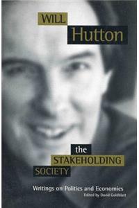 The Stakeholding Society - Writings on Politics and Economics