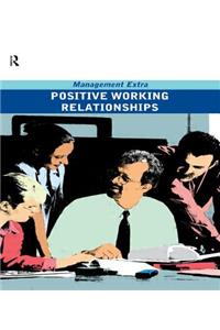 Postive Working Relationships