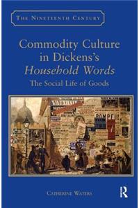 Commodity Culture in Dickens's Household Words