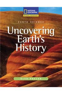 Reading Expeditions (Science: Earth Science): Uncovering Earth's History