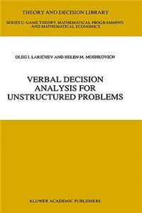 Verbal Decision Analysis for Unstructured Problems