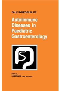 Autoimmune Diseases in Pediatric Gastroenterology