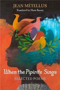When the Pipirite Sings