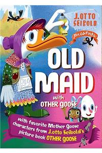 Old Maid with Other Goose