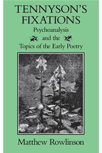 Tennyson's Fixations