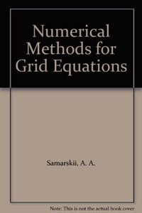 Numerical Methods for Grid Equations, Volumes I and II (Set)