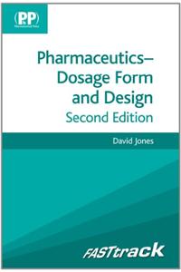 FASTtrack: Pharmaceutics - Dosage Form and Design
