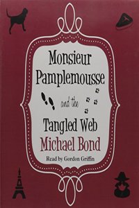 Monsieur Pamplemousse and the Tangled Web