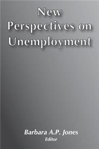 New Perspectives on Unemployment