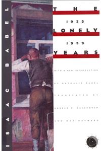 Isaac Babel: the Lonely Years, 1925-1939