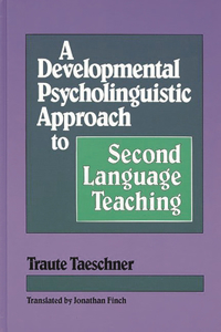 Developmental Psycholinguistic Approach to Second Language Teaching