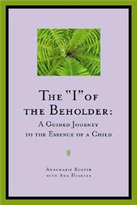 The I of the Beholder