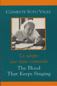 Blood That Keeps Singing/La Sangre Que Sigue Canta