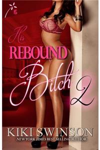 His Rebound Bitch Part 2