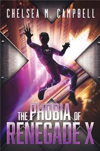 Phobia of Renegade X