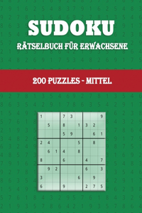 Sudoku Rätselbuch für Erwachsene (200 PUZZLES - MITTEL)