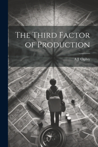 Third Factor of Production
