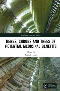 Herbs, Shrubs, and Trees of Potential Medicinal Benefits