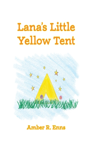 Lana's Little Yellow Tent