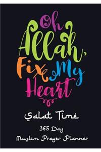 Oh Allah Fix My Heart