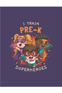 I Train Pre-K Superheroes