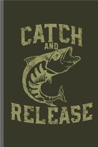 Catch and Release