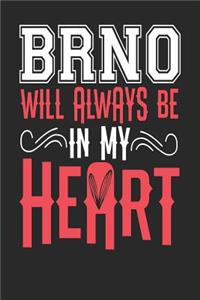 Brno Will Always Be In My Heart
