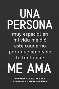 Cuaderno De Notas Una Persona Me Ama