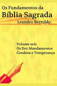 Os Fundamentos da Bíblia Sagrada - Volume VI