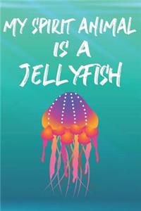 My Spirit Animal Is A Jellyfish