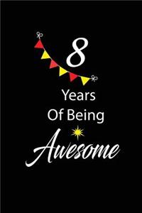 8 years of being awesome