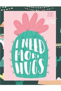 I Need More Hugs 2020 Calendar