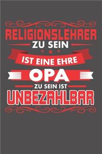 Religionslehrer Zu Sein Ist Eine Ehre - Opa Zu Sein Ist Unbezahlbar