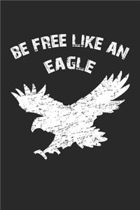 Be Free Like An Eagle