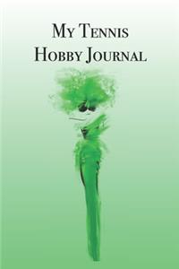 My Tennis Hobby Journal