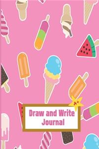 Draw and Write Journal: Cute Ice Cream Lined Journal for Kids, Girls, Students and Teens, 100 Pages 6 x 9 Journal Matte Cover Notebook for Writing and Drwing