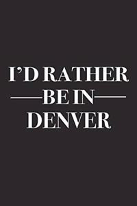 I'd Rather Be in Denver